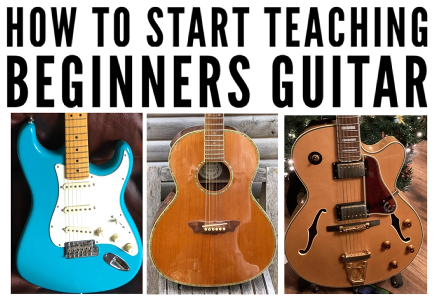 How to start teaching beginners guitar