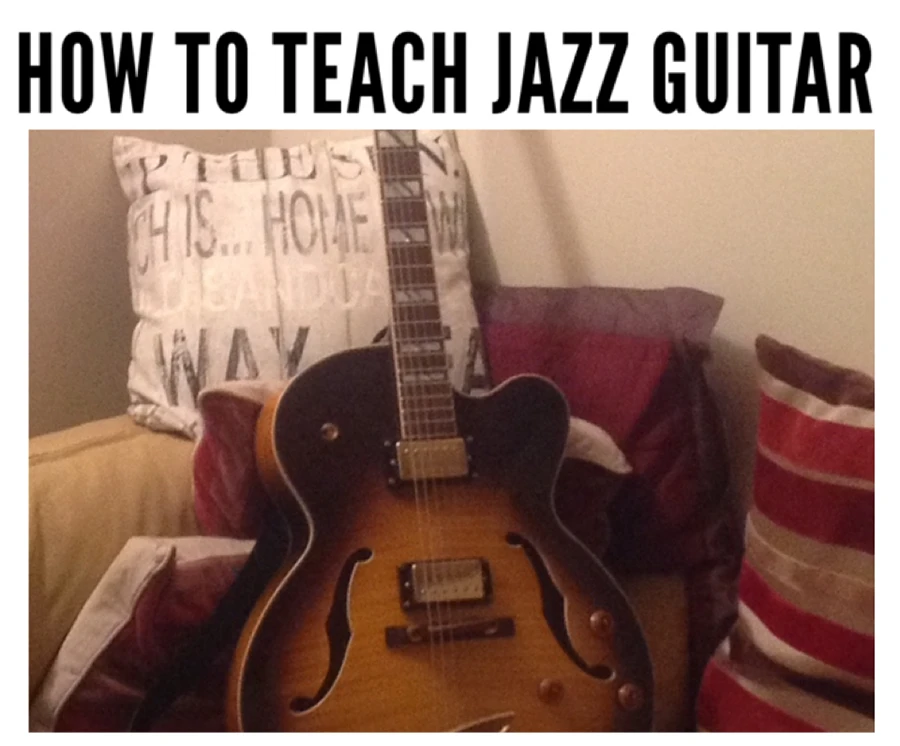 teaching jazz guitar basics to more advanced students